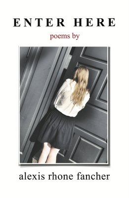 Front Cover of Enter Here, poems by Alexis Rhone Fancher